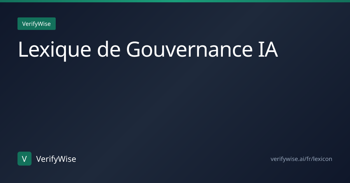 IA explicable (XAI) | Lexique Gouvernance IA | VerifyWise