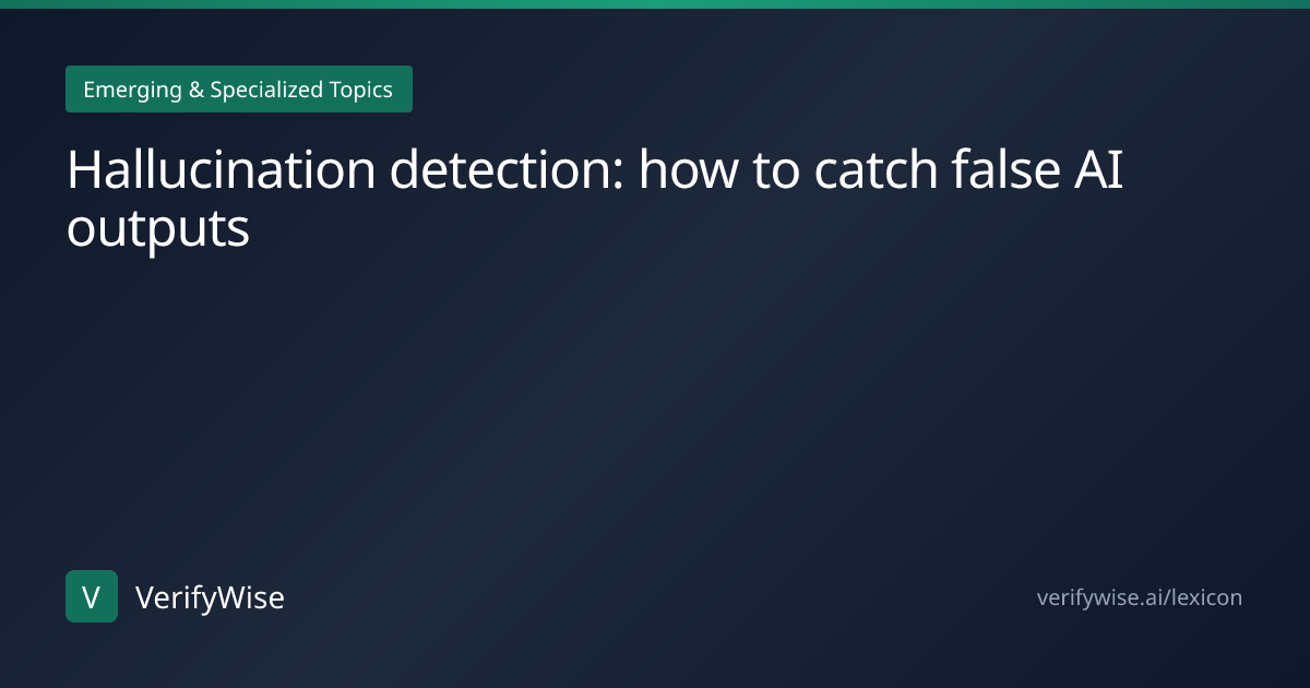 Hallucination detection: how to catch false AI outputs | AI Governance ...