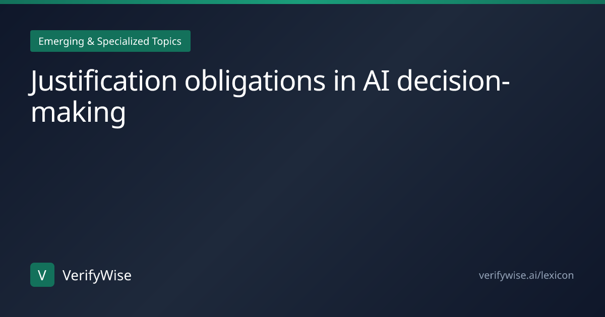 Justification obligations in AI decision-making | AI Governance Lexicon ...